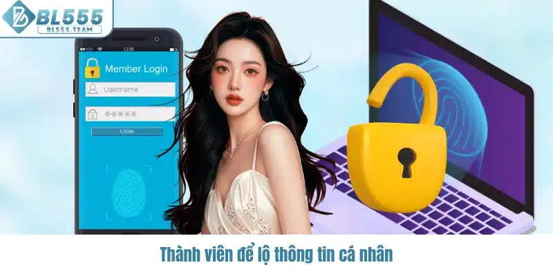 Bất cẩn để lộ thông tin cá nhân ra bên ngoài